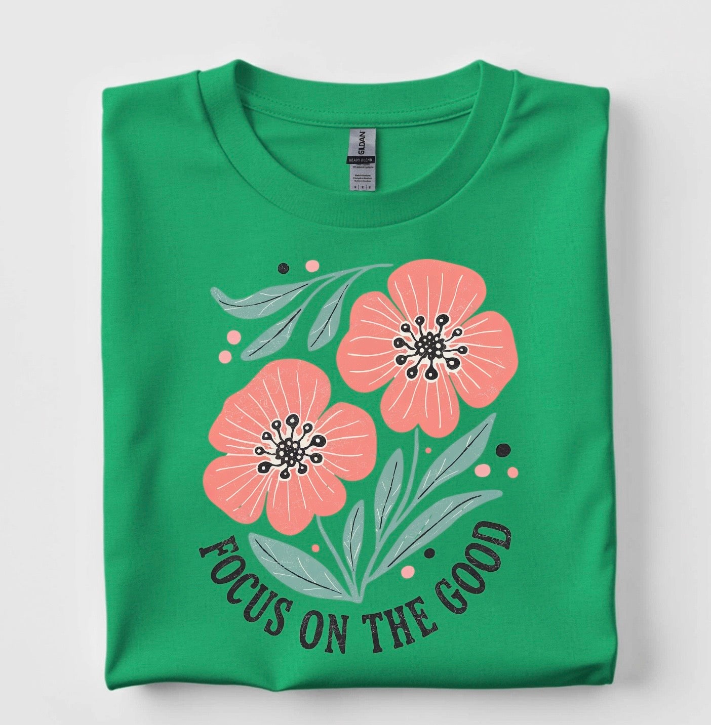 Focus on the Good Graphic Tee or Sweatshirt