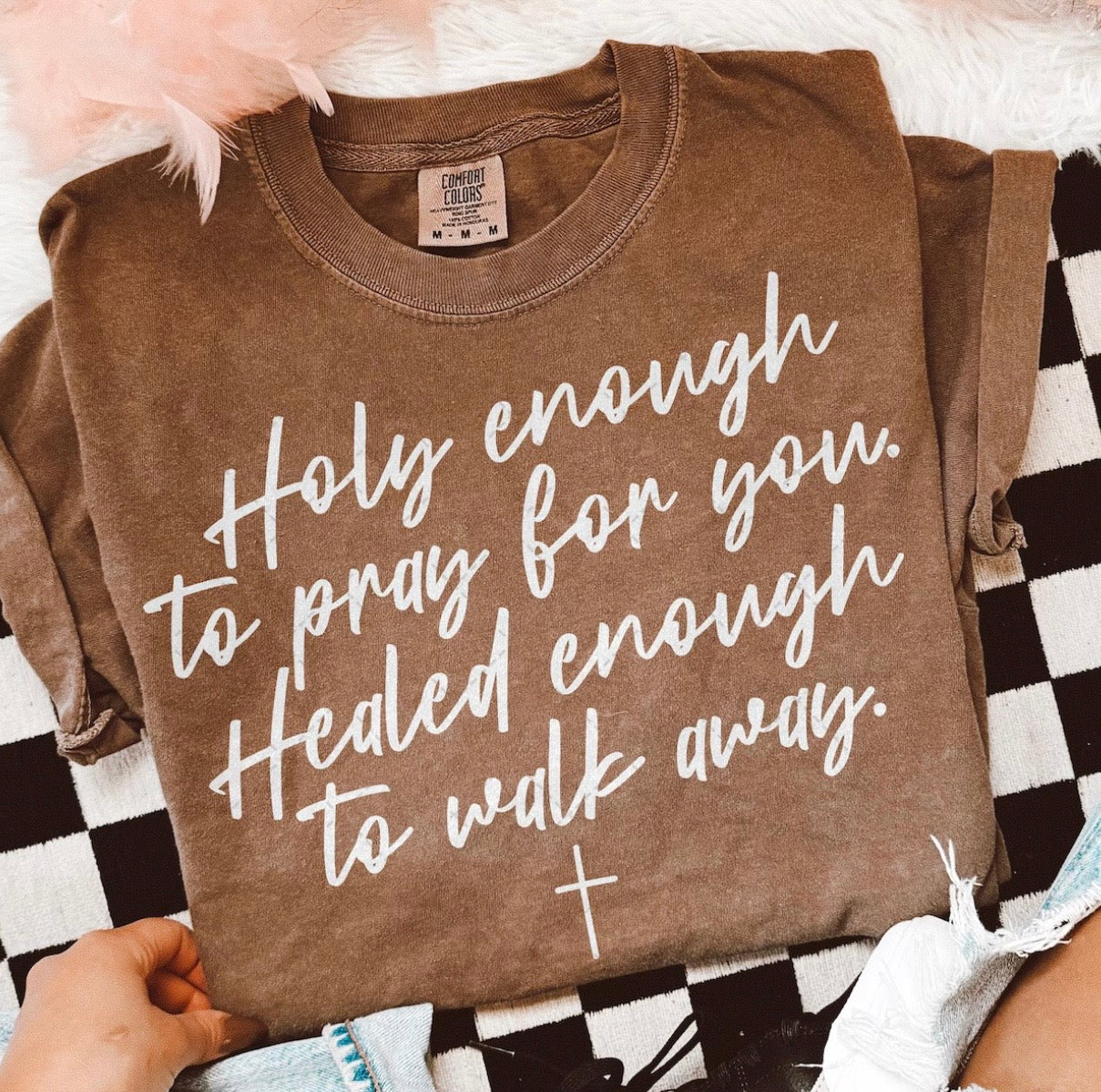 Holy Enough Graphic Tee or Sweatshirt