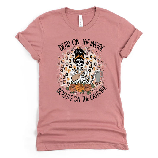 Dead inside Boujee outside Graphic Tee - 3 colors